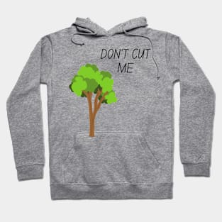 Don’t cut me tree conversation design Hoodie